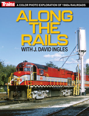 Along the Rails with J David Ingles