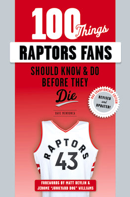 100 Things Raptors Fans Should Know & Do Before They Die (100 Things...Fans Should Know)