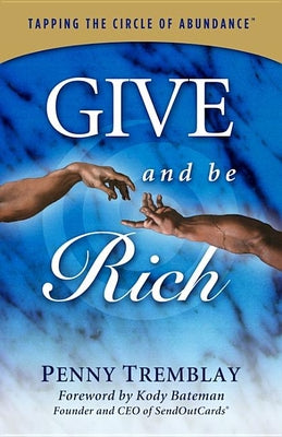 Give and Be Rich: Tapping the Circle of Abundance