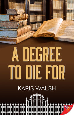 A Degree to Die For (University Police Series, 2)