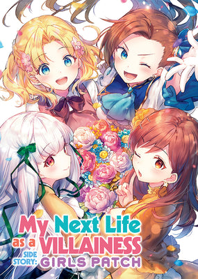 My Next Life as a Villainess Side Story: Girls Patch (Manga) (My Next Life as a Villainess: All Routes Lead to Doom! (Manga))