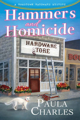 Hammers and Homicide (A Hometown Hardware Mystery)