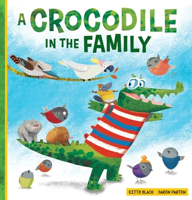 A Crocodile in the Family (Happy Fox Books) A Charming, Heartwarming Children's Picture Book about Blended Families & Adoption, with Messages of Acceptance, Inclusion, and Belonging, for Kids Ages 4-8