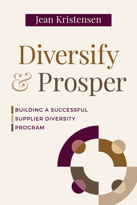 Diversify & Prosper: Building a Successful Supplier Diversity Program