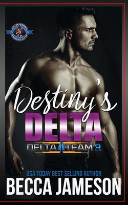 Destiny's Delta: (Special Forces: Operation Alpha) (Delta Team Three)