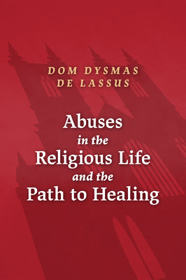 Abuses in the Religious Life and the Path to Healing