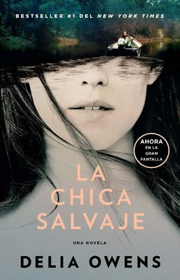 La chica salvaje (Movie Tie-In Edition) / Where the Crawdads Sing (Spanish Edition)
