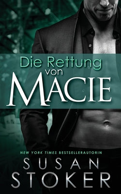 Die Rettung von Macie (Die Delta Force Heroes) (German Edition)