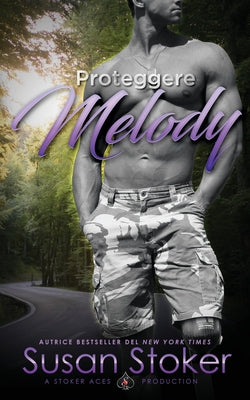 Proteggere Melody (Armi & Amor) (Italian Edition)