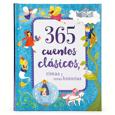 365 Cuentos Clasicos: Rimas y Otras Historias Tesoro de Libro de Cuentos Acolchado (365 Classic Stories, Children's Spanish Language Padded Storybook Treasury) (Spanish Edition)