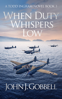 When Duty Whispers Low (Todd Ingram, 3)