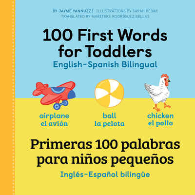 100 First Words for Toddlers: English-Spanish Bilingual: 100 primeras palabras para nios pequeos: Ingls - Espaol Bilinge (English and Spanish Edition)