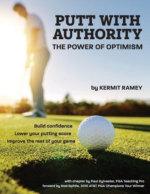 Putt With Authority: The Power of Optimism