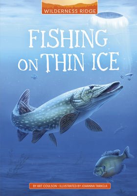 Fishing on Thin Ice (Wilderness Ridge)