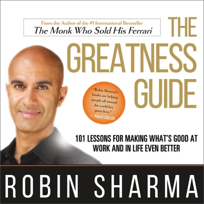 The Greatness Guide: 101 Lessons for Making What's Good at Work and in Life Even Better