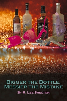 Bigger the Bottle, Messier the Mistake (1)