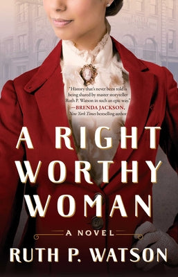 A Right Worthy Woman: A Novel