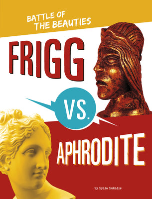 Frigg vs. Aphrodite (Mythology Matchups)