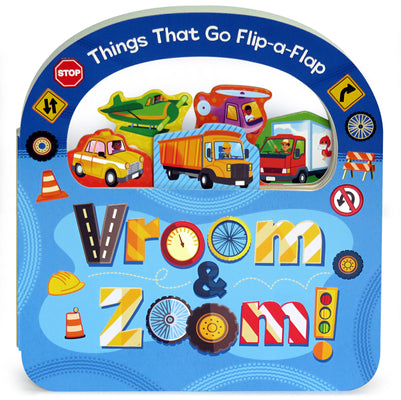 Vroom & Zoom: Things That Go Lift-a-Flap Book (Flip a Flap)