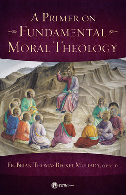 A Primer on Fundamental Moral Theology