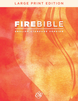 ESV Fire Bible, Large Print Edition (Hardcover, Red Letter)