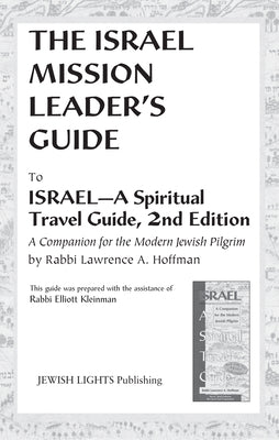 Israel Mission Leader's Guide: to IsraelA Spiritual Travel Guide, 2nd Edition