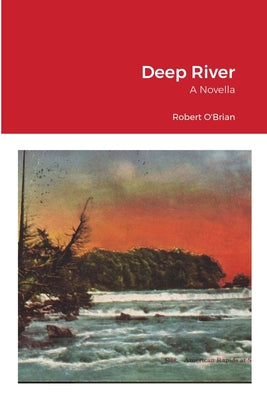 Deep River: A Novel