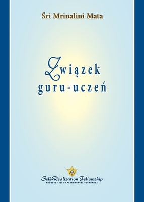 Zwizek guru-ucze (The Guru-Disciple Relationship Polish) (Polish Edition)