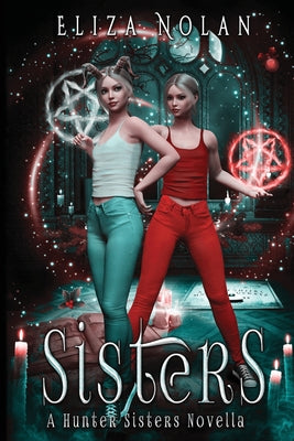 Sisters: A Novel