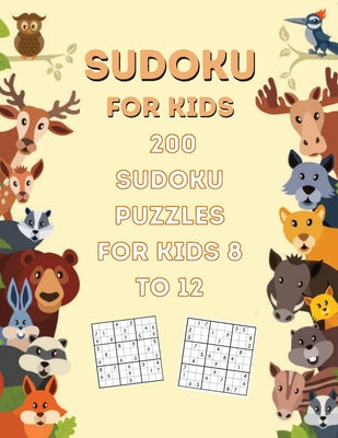 200 Sudoku Puzzles For Kids Ages: 8-12