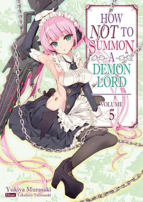 How NOT to Summon a Demon Lord: Volume 5 (How NOT to Summon a Demon Lord (light novel))