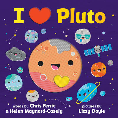 I Heart Pluto: A Rhyming Solar System Board Book with Unique Planet Cutouts - From the #1 Science Author for Kids