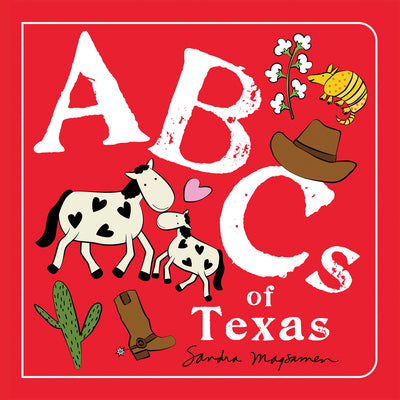 ABCs of Texas: An Alphabet Book of Love, Family, and Togetherness (ABCs Regional)