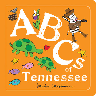 ABCs of Tennessee: An Alphabet Book of Love, Family, and Togetherness (Perfect Christmas Gift or Stocking Stuffer) (ABCs Regional)