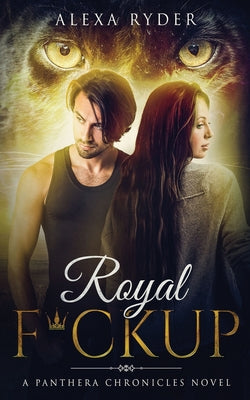 Royal F*ckup (The Panthera Chronicles)