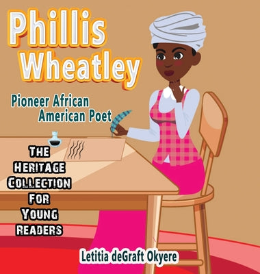 Phillis Wheatley - Christian Biographies for Young Readers