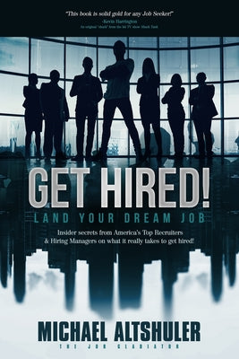 Get Hired!: Land Your Dream Job