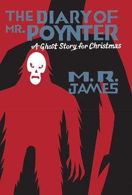 The Diary of Mr. Poynter: A Ghost Story for Christmas (Seth's Christmas Ghost Stories)