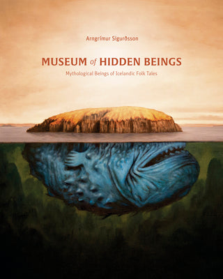 Museum of Hidden Beings: A Guide to Icelandic Creatures of Myth and Legend (Wool of Bat)