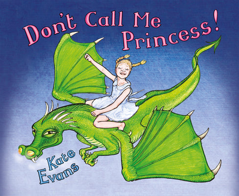 Don't Call Me Princess: Essays on Girls, Women, Sex, and Life