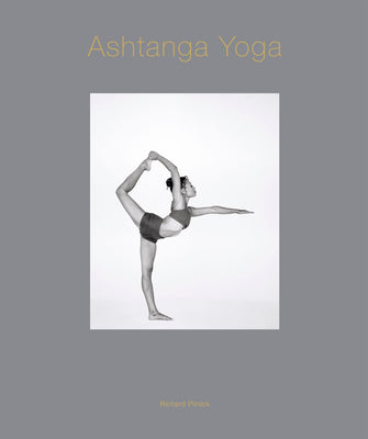 Ashtanga Yoga: The Practice Manual