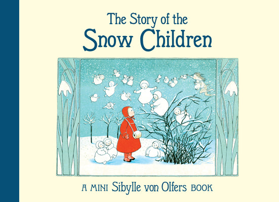 The Story of the Snow Children: Mini edition