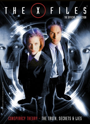 X-Files Vol. 3: Conspiracy Theory, The Truth, Secrets & Lies (The X-Files: The Official Collection)