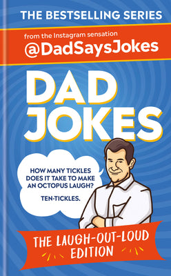 Dad Jokes: The Laugh-out-loud edition: The new collection from The Sunday Times bestsellers