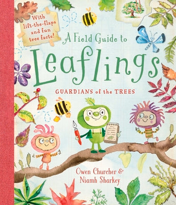 A Field Guide to Leaflings: Guardians of the Trees