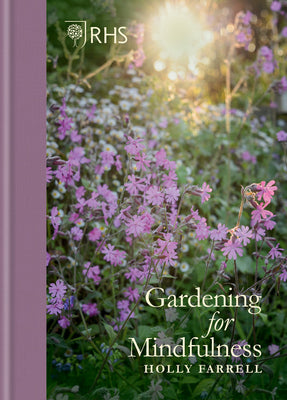 RHS Gardening for Mindfulness (new edition)