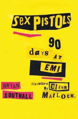 Sex Pistols: 90 Days At EMI