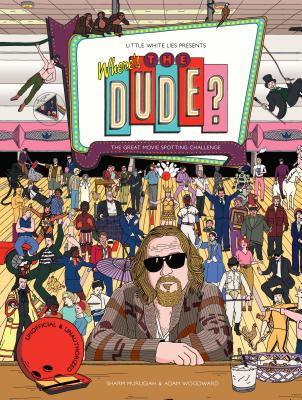 Where's the Dude?: The Great Movie Spotting Challenge (Search and Find Activity, Movies, The Big Lebowski)