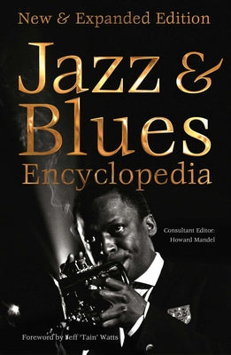 Jazz & Blues Encyclopedia: New & Expanded Edition (Definitive Encyclopedias)