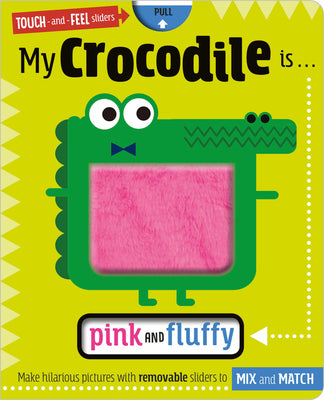 My Crocodile is. . .Pink and Fluffy